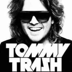 Klip sange Tommy Trash online gratis.