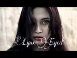 Klip sange Lynx Eyed online gratis.